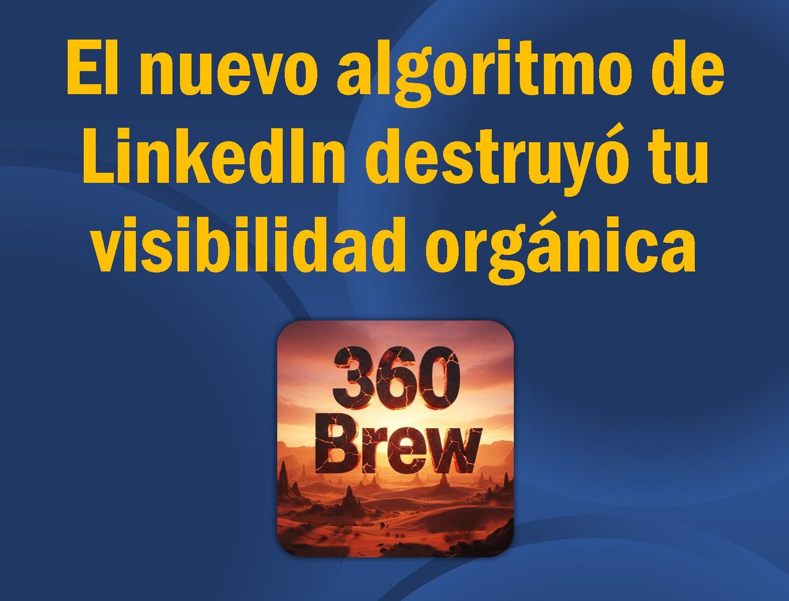 Cómo aprovechar 360 Brew, el algoritmo de LInkedIn